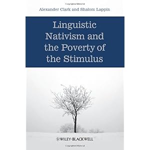 【クリックで詳細表示】Linguistic Nativism and the Poverty of the Stimulus [ハードカバー]