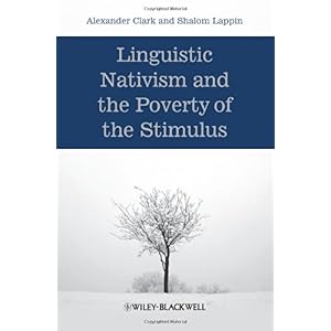 【クリックで詳細表示】Linguistic Nativism and the Poverty of the Stimulus [ハードカバー]