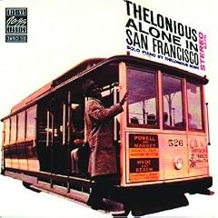 Thelonious Alone in San Francisco
