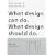 �f�U�C���̂ł��邱�ƁB�f�U�C���̂��ׂ����ƁB�\What design can do.What design should do.