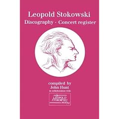 Leopold Stokowski (1882-1977): Discography and Concert Register. [1996].