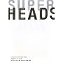 TAKEO PAPER SHOW 2009�\���t�̃y�[�p�[�V���E SUPER HEADS�f