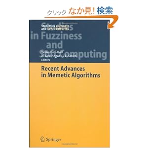 【クリックでお店のこの商品のページへ】Recent Advances in Memetic Algorithms (Studies in Fuzziness and Soft Computing): William E. Hart, Natalio Krasnogor, James E Smith: 洋書