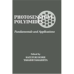 【クリックでお店のこの商品のページへ】Photosensitive Polyimides： Fundamentals and Applications [ハードカバー]