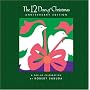 The 12 Days of Christmas Anniversary Edition: A Pop-up Celebration