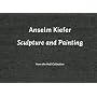 Anselm Kiefer, Sculpture and Painting