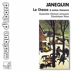 Janequin: La Chasse & autres chansons