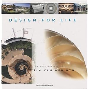 【クリックでお店のこの商品のページへ】Design For Life： The Architecture Of Sim Van Der Ryn： Sim Van Der Ryn： 洋書