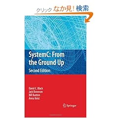 【クリックでお店のこの商品のページへ】SystemC: From the Ground Up, Second Edition: David C. Black, Jack Donovan, Bill Bunton, Anna Keist: 洋書