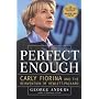 Perfect Enough: Carly Fiorina and the Reinvention of Hewlett-Packard