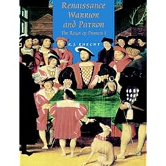 【クリックでお店のこの商品のページへ】Renaissance Warrior and Patron： The Reign of Francis I [ペーパーバック]