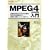 MPEG4����\�u���k�̊�{�v����uMPEG�̊�{�v�uMPEG4�̎��ہv�܂� (I�EO BOOKS)