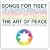 Songs for Tibet: Art of Peace