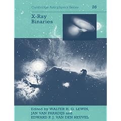 【クリックで詳細表示】X-ray Binaries (Cambridge Astrophysics) [ペーパーバック]