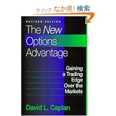 The New Options Advantage: Gaining a Trading Edge Over the Markets, Revised Edition