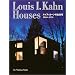 Louis I.Kahn Houses�\���C�X�E�J�[���̑S�Z��:1940�]1974