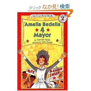 【クリックでお店のこの商品のページへ】Amelia Bedelia 4 Mayor (I Can Read Book 2): Herman Parish, Lynn Sweat: 洋書