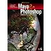 Maya & Photoshop�\��ۓI�ȃO���t�B�b�N�X�����@
