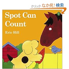 【クリックでお店のこの商品のページへ】Spot Can Count (Color): First Edition: Eric Hill: 洋書