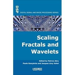 Scaling Fractals And Wavelets (Digital Signal and Image Processing)