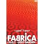 FABRICA[11.0.1] -LOST GARDEN- [DVD]