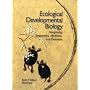 Ecological Developmental Biology: Integrating Epigenetics, Medicine, and Evolution
