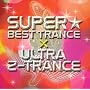 SUPER BEST TRANCE presents ULTRA Z TRANCE