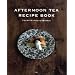 AFTERNOON TEA RECIPE BOOK