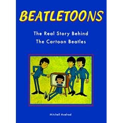 Beatletoons: The Real Story Behind the Cartoon Beatles