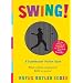 Swing!: A Scanimation Picture Book