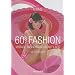 60s Fashion: Vintage Fashion and Beauty Ads (Taschen Icon Series)