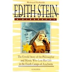Edith Stein: A Biography/the Untold Story of the Philosopher and Mystic Who Lost Her Life in the Death Camps of Auschwitz