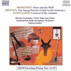 Prokofiev: Peter and the Wolf; Saint-Sans: Carnaval of the Animals; Britten: Young Person's Guide to the Orchestra