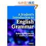 A Student's Introduction to English Grammar