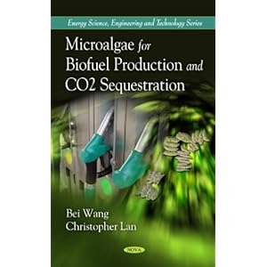 【クリックで詳細表示】Microalgae for Biofuel Production and Co2 Sequestration [ハードカバー]