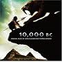 10,000 BC [Original Motion Picture Soundtrack]