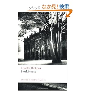 【クリックでお店のこの商品のページへ】Bleak House (Oxford World’s Classics): Charles Dickens: 洋書