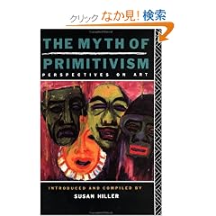 The Myth of Primitivism: Perspectives on Art