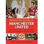Behind the Scenes at Manchester United: Everything You've Ever Wanted to Know About Life Inside the World's Greatest Club