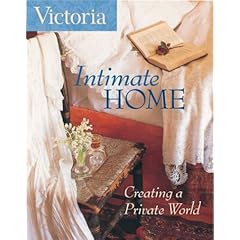 【クリックで詳細表示】Victoria Intimate Home： Creating a Private World (Victoria Magazine) [ペーパーバック]
