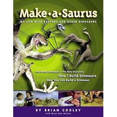 Make-A-Saurus: My Life With Raptors and Other Dinosaurs (Dinosaur Crafts)