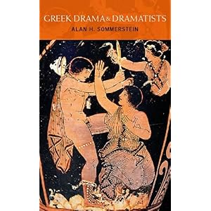 【クリックで詳細表示】Greek Drama and Dramatists： Alan H. Sommerstein： 洋書