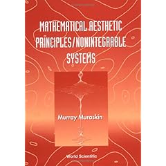 【クリックで詳細表示】Mathematical Aesthetic Principles/Nonintegrable Systems [ハードカバー]