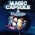 MAGIC CAPSULE
