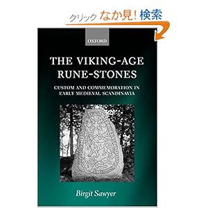 【クリックでお店のこの商品のページへ】The Viking-Age Rune-Stones: Custom and Commemoration in Early Medieval Scandinavia: Birgit Sawyer: 洋書