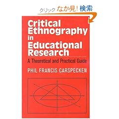 Critical Ethnography in Educational Research: A Theoretical and Practical Guide (Critical Social Thought)
