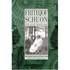 Frithjof Schuon: Life and Teachings (S U N Y Series in Western Esoteric Traditions)