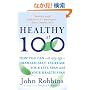 Healthy at 100: The Scientifically Proven Secrets of the World's Healthiest and Longest-Lived Peoples