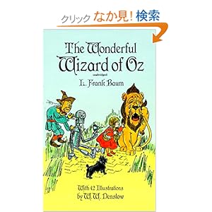 【クリックでお店のこの商品のページへ】The Wonderful Wizard of Oz (Dover Children’s Evergreen Classics): L. Frank Baum, Children’s Classics: 洋書