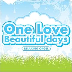 One Love/Beautiful days